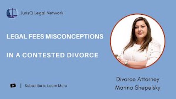 Legal Fee Misconceptions in a Contested Divorce