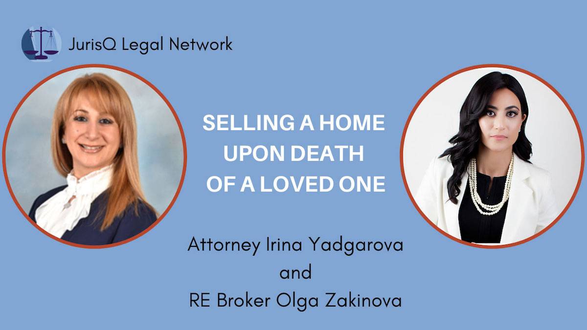 Michael Levitis , Irina Yadgarova and Olga Zakinova. Selling a Home after Death of a Loved One.