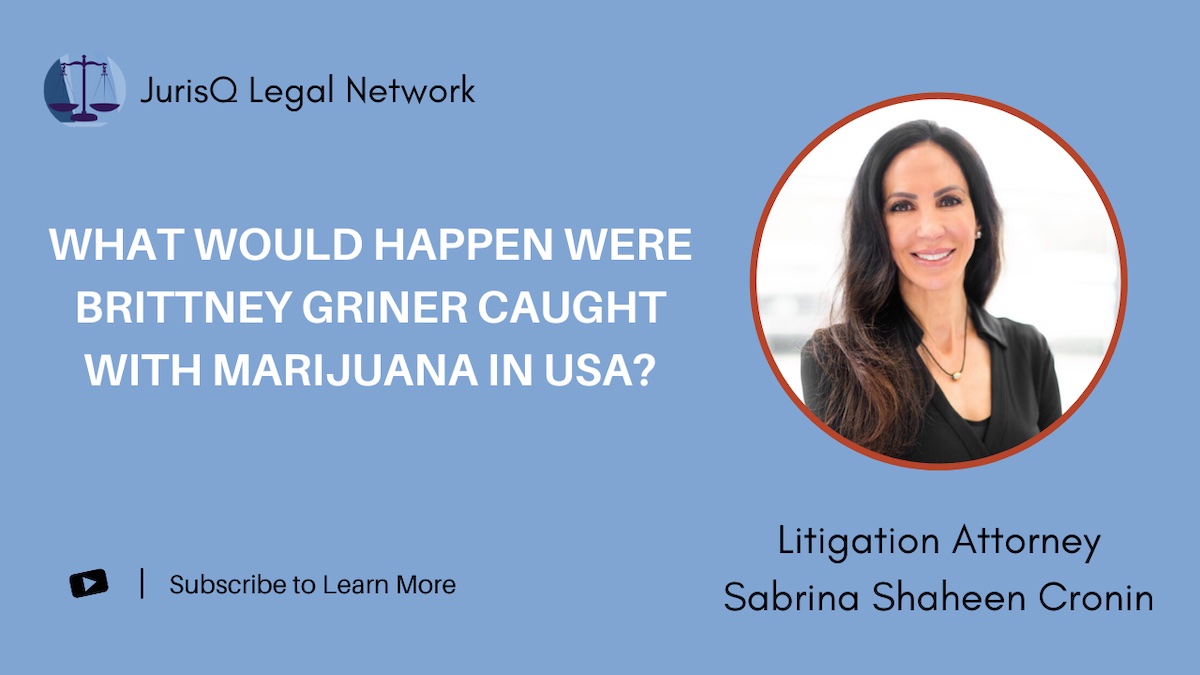 Michael Levitis with Sabrina Shaheen Cronin. Marijuana Laws in the USA: Brittney Griner Edition (Professional Opinion).