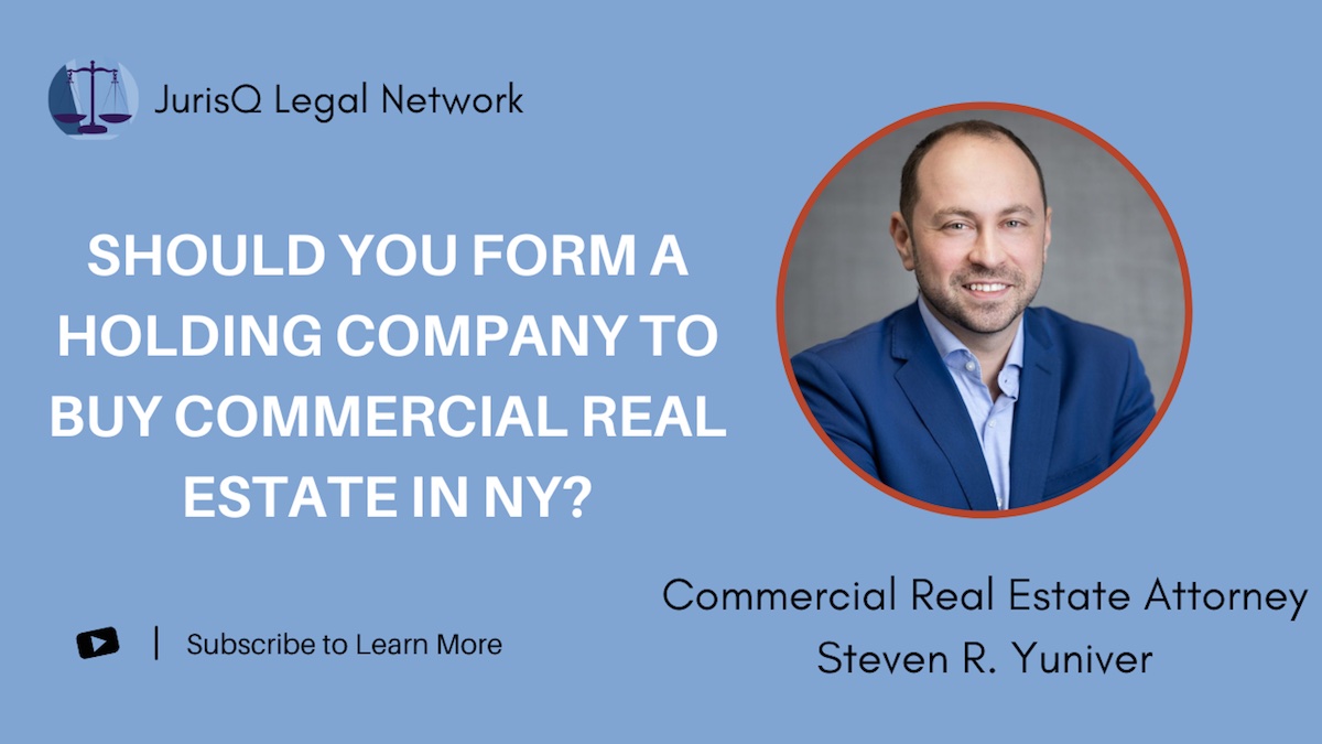 Should You Form A Holding Company To Buy Commercial Real Estate In NY?