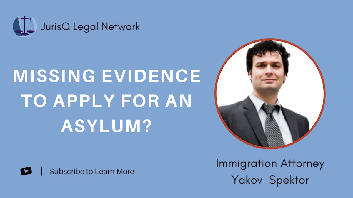What To Do If Some Evidence Is Missing When Applying For Asylum