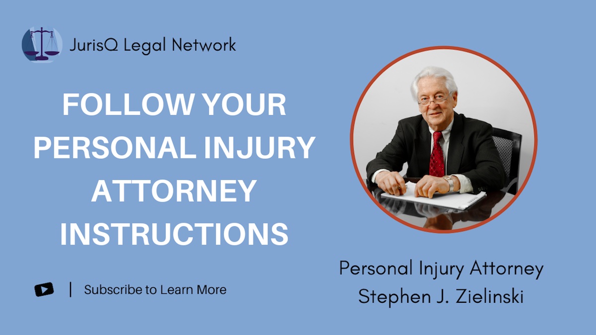 The Importance of Following Your Personal Injury Attorney's Instructions
