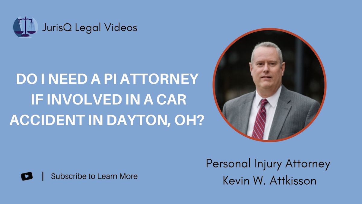 Do I Need A PI Attorney If Involved In A Car Accident In Dayton, OH?
