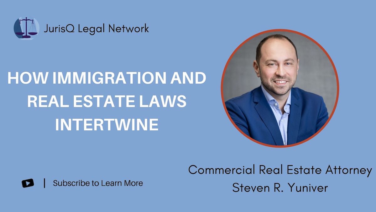 How Immigration and Real Estate Laws Intersect: Understanding the Connection