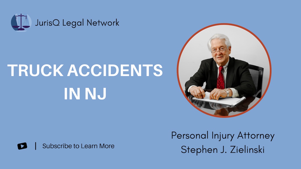 Truck Accidents in NJ: Causes, Liability, and Your Rights Explained