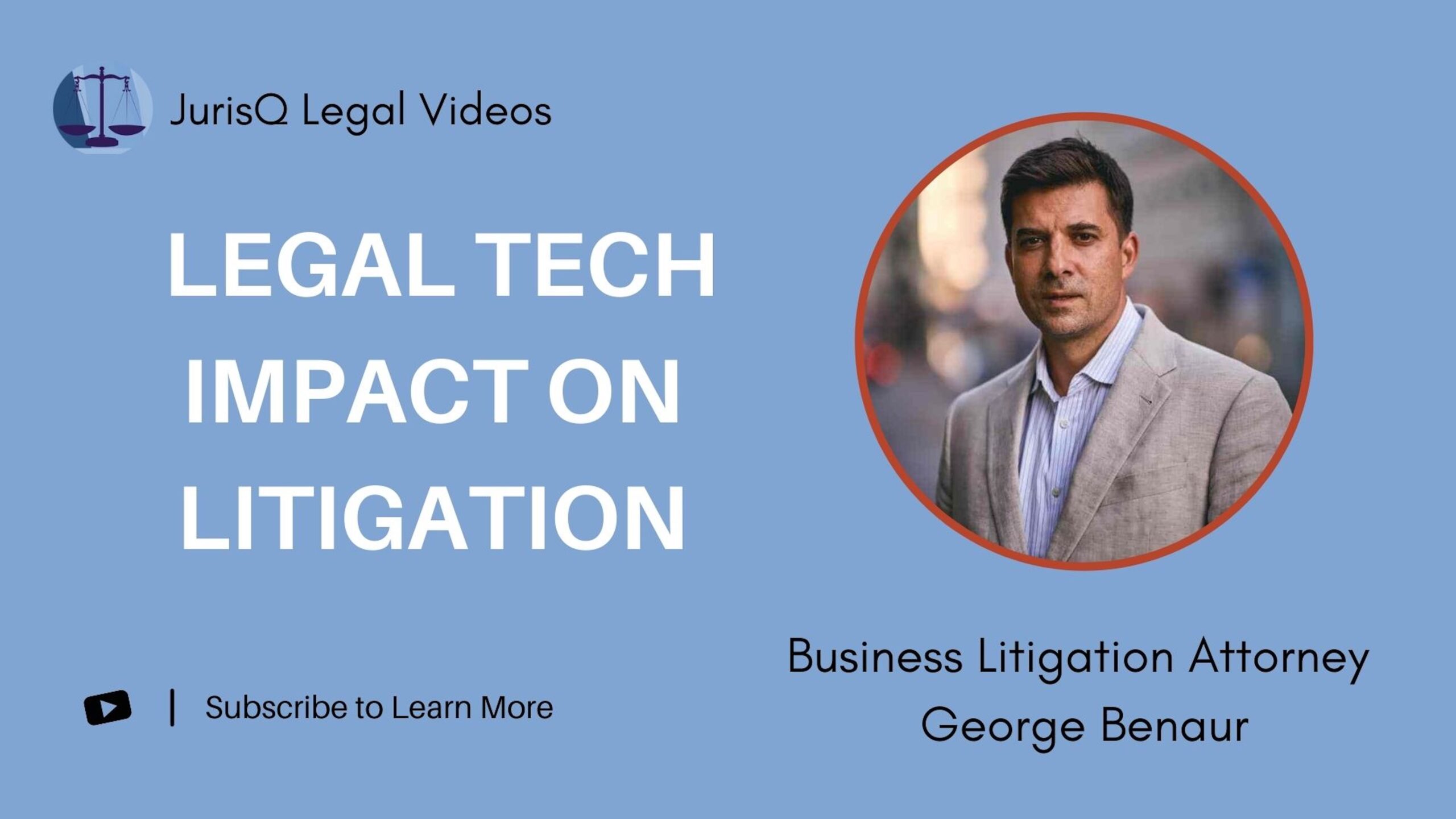 The Impact of Legal Technology on Litigation: What You Need to Know